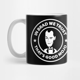 In Brad We Trust (Original, Black) Mug